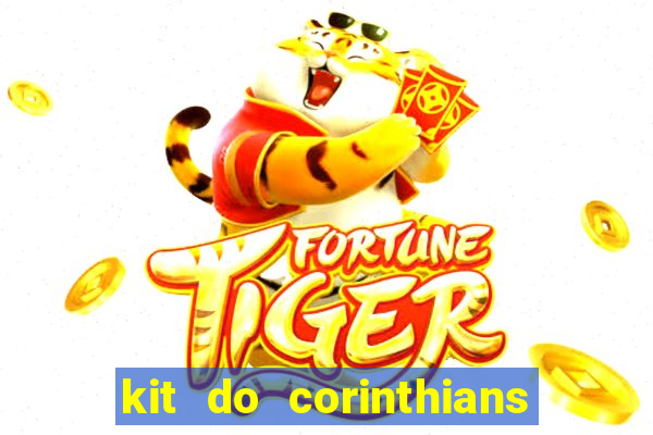 kit do corinthians dls 2021